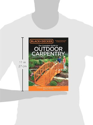 Black & Decker The Complete Guide To Outdoor Carpentry, Updated 2Nd Edition: Complete Plans For Beautiful Backyard Building Proj