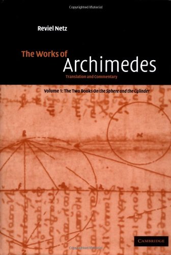 The Works Of Archimedes: Volume 1, The Two Books On The Sphere And The Cylinder: Translation And Commentary,Used