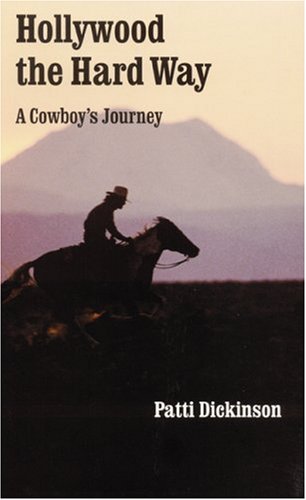 Hollywood the Hard Way: A Cowboy's Journey,Used