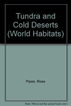 Tundra and Cold Deserts (World Habitats),Used