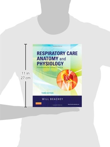 Respiratory Care Anatomy And Physiology: Foundations For Clinical Practice (Respiratory Care Anatomy & Physiology)-new