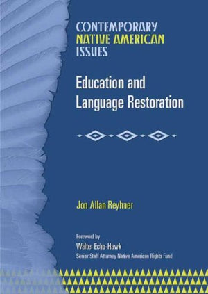 Education and Language Restoration: Assimilation Versus Cultural Survival (Contemporary Native American Issues),Used