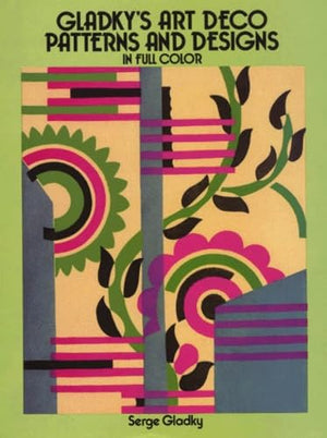 Gladkys Art Deco Patterns And Designs In Full Color (Pictorial Archive),Used