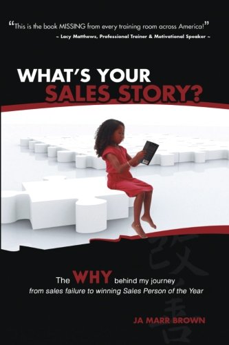 What's Your Sales Story: The WHY behind my journey from sales failure to Sales Person of the Year,Used