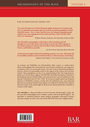 Settlement Change, Urbanism, and Human and Environment Interaction at Lamanai and Ka'kabish: Two Precolumbian Maya sites in Nort,Used