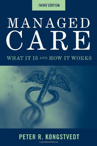 Managed Care: What It Is And How It Works (Managed Health Care Handbook ( Kongstvedt)),Used