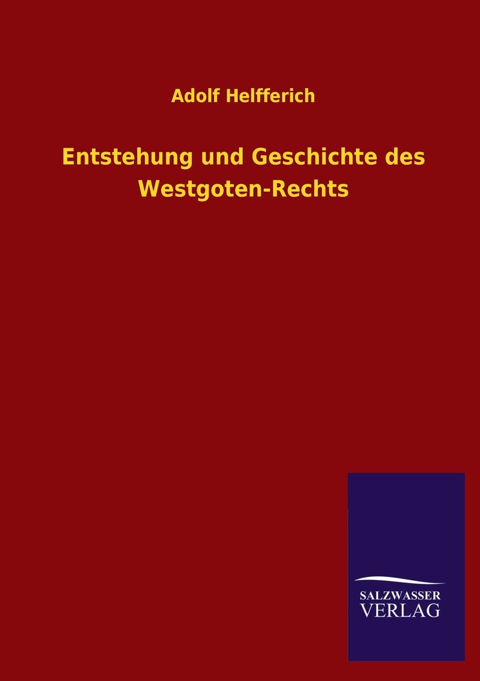 Entstehung und Geschichte des WestgotenRechts (German Edition),Used