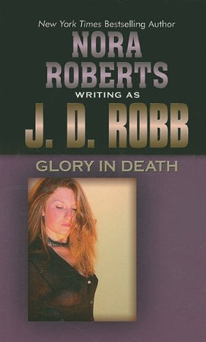 Glory in Death (Thorndike Press Large Print Famous Authors Series),New