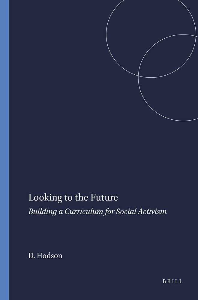 Looking To The Future: Building A Curriculum For Social Activism