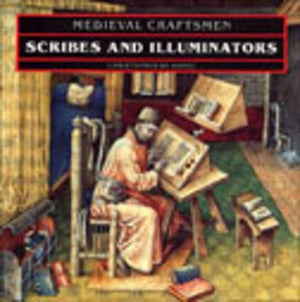Scribes and Illuminators (Medieval Craftsmen Series),Used