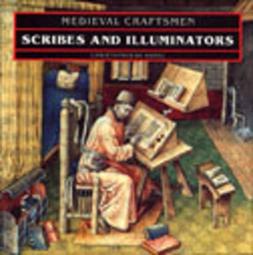Scribes and Illuminators (Medieval Craftsmen Series),Used