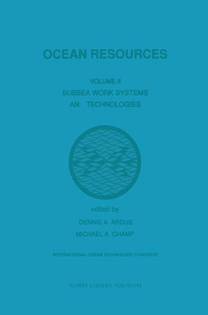 Ocean Resources (Volume II) Subsea Work Systems and Technologies,Used