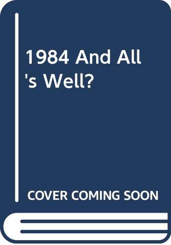 1984 And All's Well?,Used
