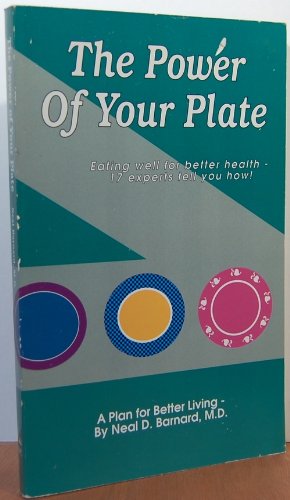 The Power Of Your Plate: Eating Well For Better Health  17 Experts Tell You How!,Used