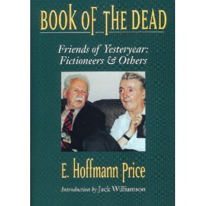 Book of the Dead: Friends of Yesteryear : Fictioneers & Others (Memories of the Pulp Fiction Era),Used