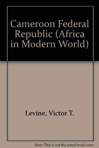 The Cameroon Federal Republic (Africa in the modern world),Used