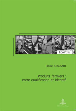 Produits fermiers: entre qualification et identit (EcoPolis) (French Edition),Used