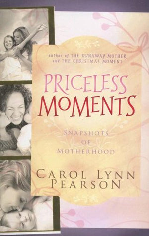 Priceless Moments: Snapshots of Motherhood,Used