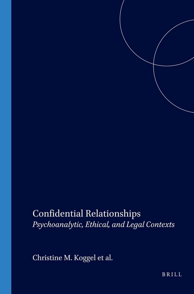 Confidential Relationships: Psychoanalytic, Ethical, And Legal Contexts (Value Inquiry Book Series 141),Used