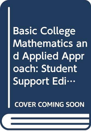 Basic College Mathematics: An Applied Approach, Student Support Edition (Mathematics Instructional DVD),New