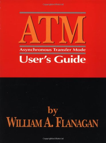 ATM: Asynchronous Transfer Mode User's Guide,Used