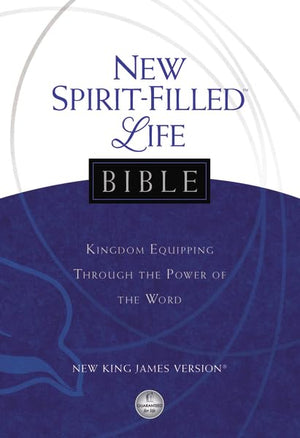 Nkjv, New Spiritfilled Life Bible, Hardcover: Kingdom Equipping Through The Power Of The Word