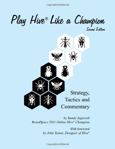 Play Hive Like a Champion, Second Edition: Strategy, Tactics and Commentary,Used