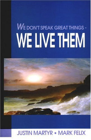 We Don't Speak Great Things  We Live Them,Used
