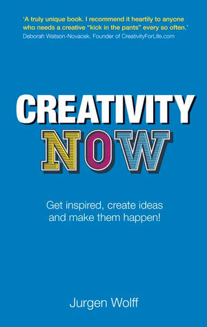 Creativity Now: Get Inspired, Create Ideas and Make Them Happen!,Used