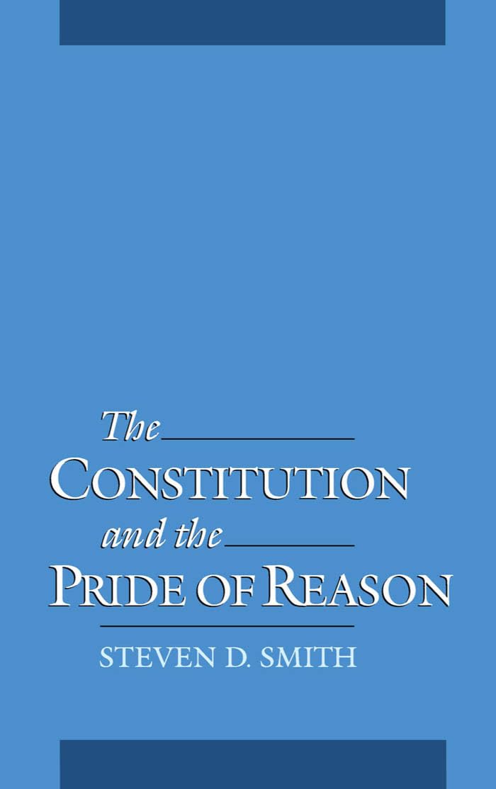 The Constitution and the Pride of Reason,Used