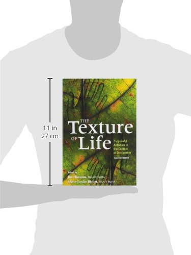 The Texture of Life: Purposeful Activities in the Context of Occupation, 3rd Edition,Used
