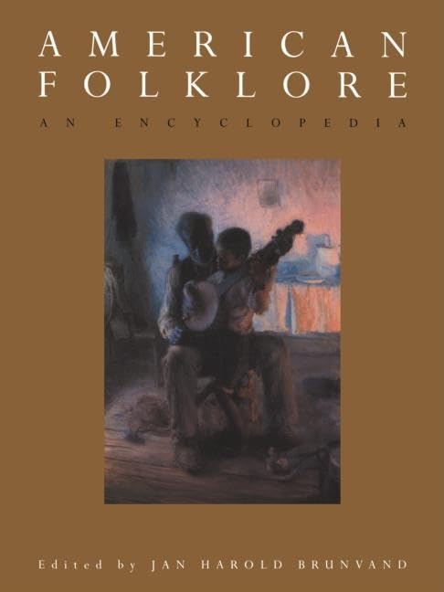 American Folklore: An Encyclopedia (Garland Reference Library of the Humanities),New