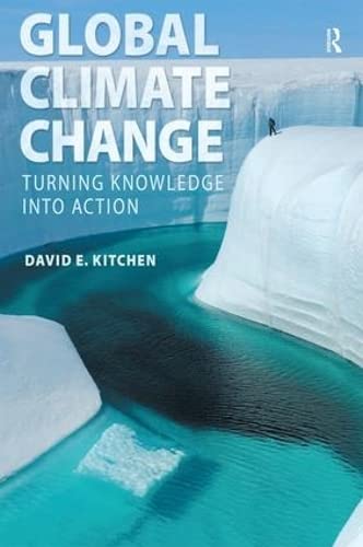 Global Climate Change: Turning Knowledge Into Action,New