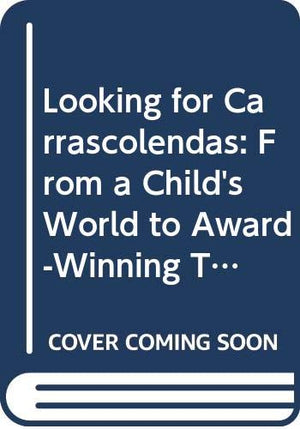 Looking for Carrascolendas: From a Child's World to AwardWinning Television (Louann Atkins Temple Women & Culture Series),Used