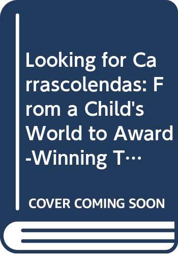Looking for Carrascolendas: From a Child's World to AwardWinning Television (Louann Atkins Temple Women & Culture Series),Used