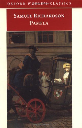 Pamela: Or Virtue Rewarded (Oxford World'S Classics)