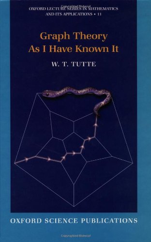 Graph Theory As I Have Known It (Oxford Lecture Series in Mathematics and Its Applications),New