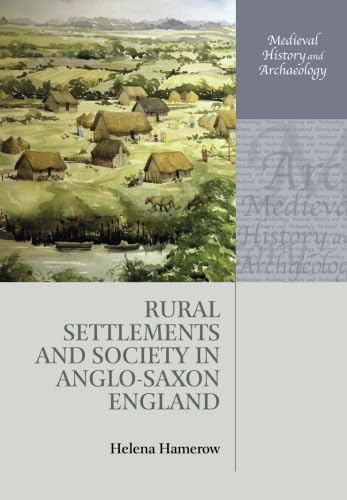 Rural Settlements and Society in AngloSaxon England (Medieval History and Archaeology),Used
