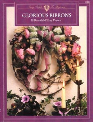 Glorious Ribbons: 18 Beautiful & Easy Projects (Easy Projects for Beginners),Used