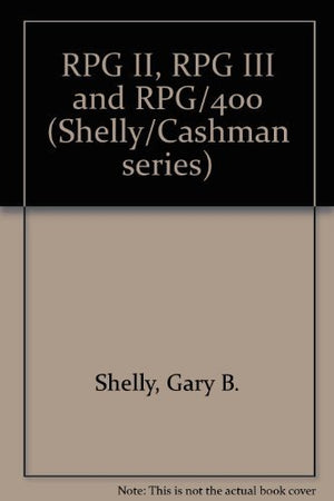 RPG II, RPG III, and RPG/400 (The Shelly/Cashman series),Used