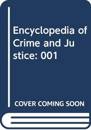 Encyclopedia Of Crime And Justice: 001,Used