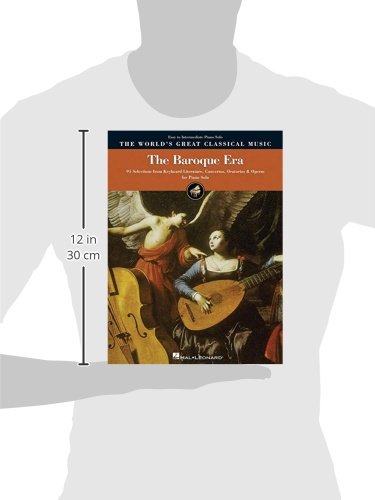 The Baroque Era  Easy to Intermediate Piano: 91 Selections from Keyboard Literature, Concertos, Oratorios and Operas (World's G,Used