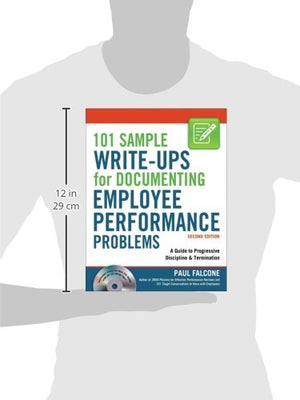 101 Sample Writeups For Documenting Employee Performance Problems: A Guide To Progressive Discipline & Termination-used