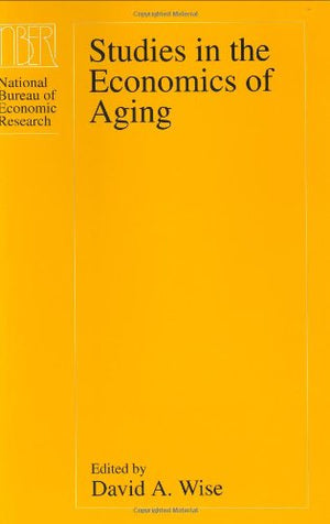 Studies in the Economics of Aging (National Bureau of Economic Research Project Report),Used