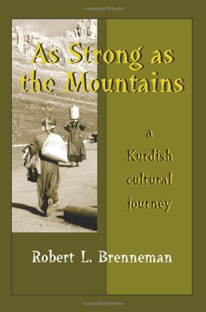 As Strong as the Mountains: A Kurdish Cultural Journey by McGraw-Hill Education - Explore Rich Heritage and Tradition