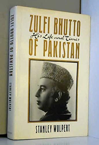 Zulfi Bhutto of Pakistan: His Life and Times