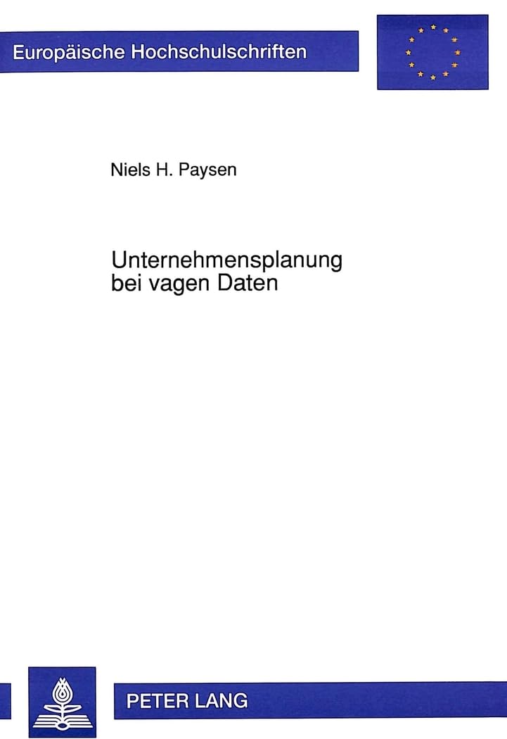 Unternehmensplanung bei vagen Daten (Europische Hochschulschriften / European University Studies / Publications Universitaires E,Used