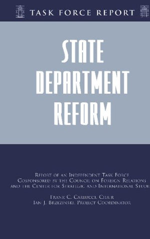 State Department Reform (Task Force Report (Council On Foreign Relations)),New