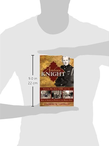 Arabian Knight: Colonel Bill Eddy Usmc And The Rise Of American Power In The Middle East-used