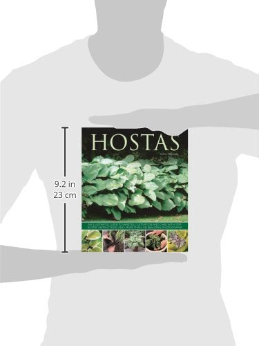 Hostas: An illustrated guide to varieties, cultivation and care, with stepbystep instructions and more than 130 beautiful phot,Used